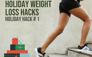 Holiday Weight Loss Hacks - Hack #1