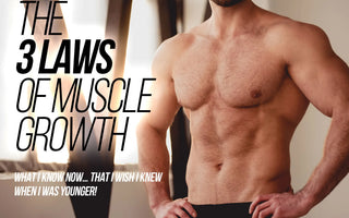 The 3 Laws of Muscle Growth